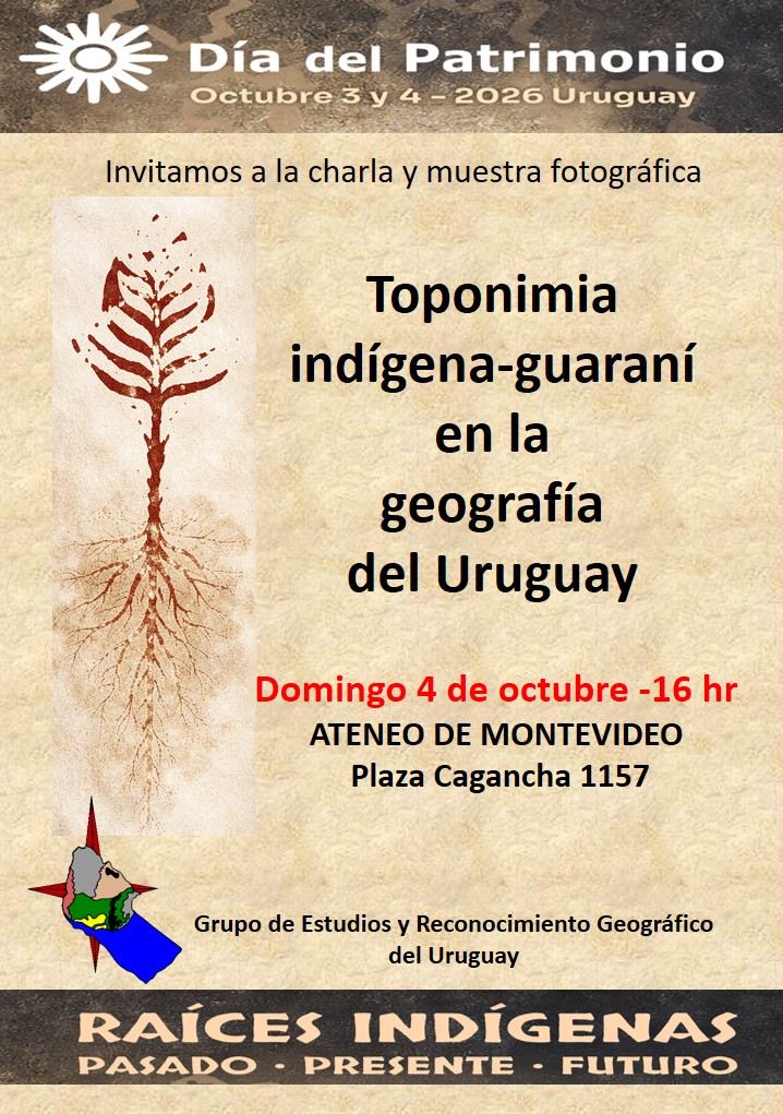 Día del Patrimonio 2026: «Toponimia indígena-guaraní en la geografía del Uruguay» Día del Patrimonio 2026: «Toponimia indígena-guaraní en la geografía del Uruguay»